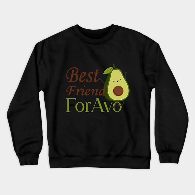 best freind foravo Crewneck Sweatshirt by Kaito~Stor